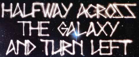 Halfway Across the Galaxy and Turn Left poster