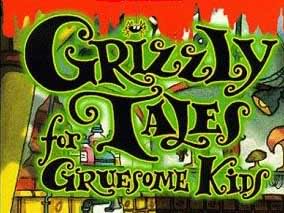 Grizzly Tales for Gruesome Kids poster