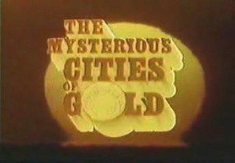 Mysterious Cities of Gold poster